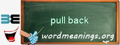 WordMeaning blackboard for pull back